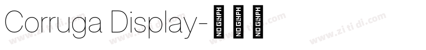 Corruga Display字体转换 Corruga Display字体转换